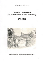 Das erste Kirchenbuch der katholischen Pfarrei Kübelberg 1704-1741